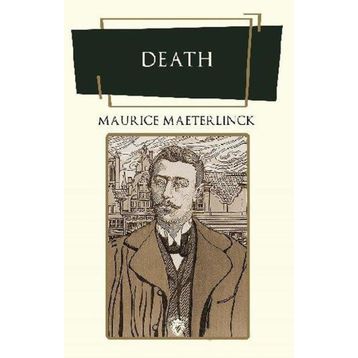Death - Maurice Maeterlinck