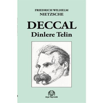 Deccal - Dinlere Telin - Friedrich Wilhelm Nietzsche