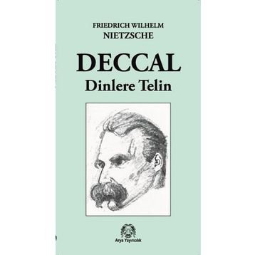 Deccal - Dinlere Telin - Friedrich Wilhelm Nietzsche