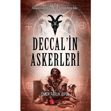 Deccal'in Askerleri - Ömer Faruk İspir