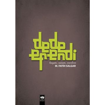 DEDE EFENDI HAYATI SANATI ESERLERI - M. FATIH SALGAR