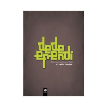 DEDE EFENDI HAYATI SANATI ESERLERI - M. FATIH SALGAR