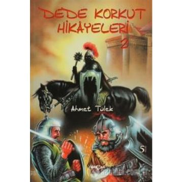 DEDE KORKUT 2 BOZ ATLI YEĞENEK - AHMET TÜLEK