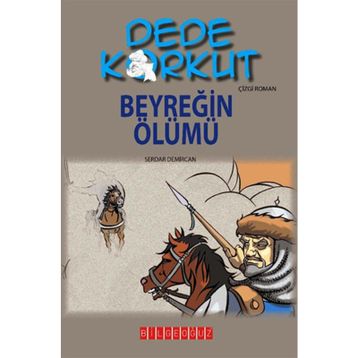 DEDE KORKUT - BEYREĞIN ÖLÜMÜ - KOLEKTIF