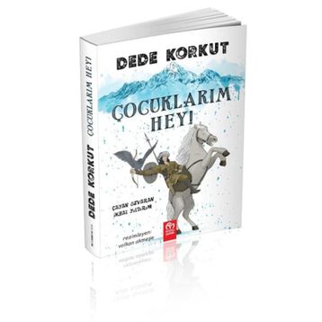 Dede Korkut - Çocuklarım Hey!