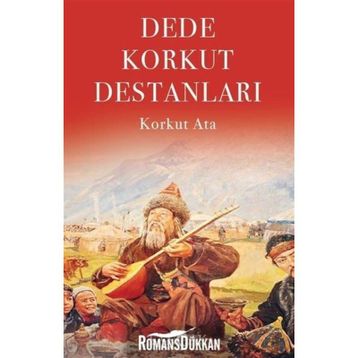 Dede Korkut Destanları - Korkut Ata