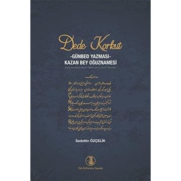 Dede Korkut - Günbed Yazması - Sadettin Özçelik