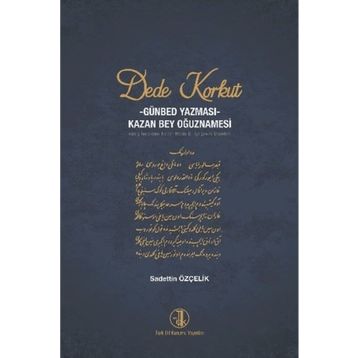 Dede Korkut - Günbed Yazması - Sadettin Özçelik