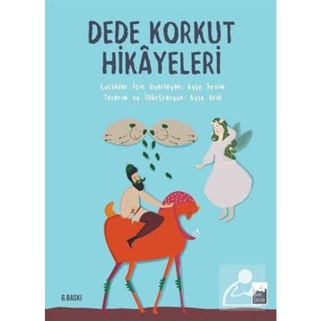 Dede Korkut Hikayeleri - Ayşe Sevim