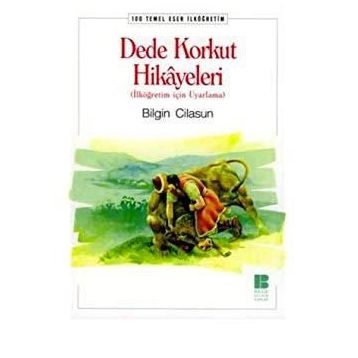DEDE KORKUT HIKAYELERI - BILGIN CILASUN
