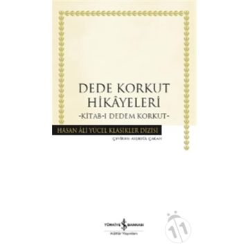 Dede Korkut Hikayeleri - Kitab-ı Dedem Korkut - Hasan Ali Yücel Klasikleri - İş Bankası Yayınları