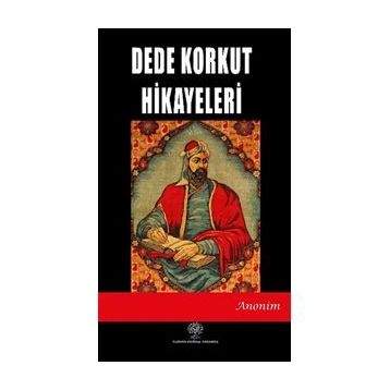 Dede Korkut Hikayeleri - Kolektif - Platanus Publishing