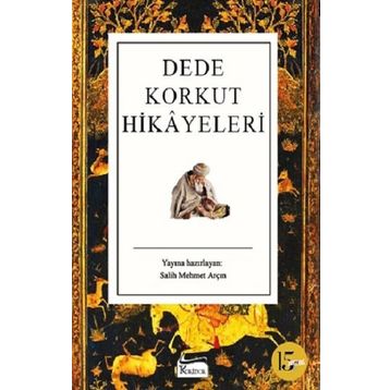 Dede Korkut Hikayeleri - Korkut Ata Dede Korkut