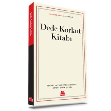 Dede Korkut Kitabı - Ahmet Şefik Şenlik