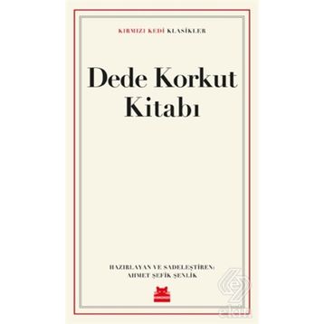 Dede Korkut Kitabı - Ahmet Şefik Şenlik