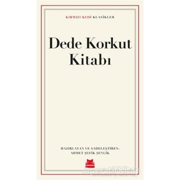 Dede Korkut Kitabı - Ahmet Şefik Şenlik