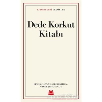 Dede Korkut Kitabı - Ahmet Şefik Şenlik