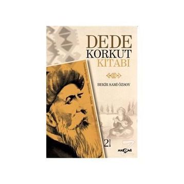 Dede Korkut Kitabı - Korkut Ata - Dede Korkut