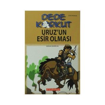 DEDE KORKUT - URUZ'UN ESIR OLMASI - KOLEKTIF