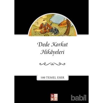 Dede Korkuttan Hikayeler - Dede Korkut