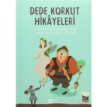 Dede Korkuttan Hikayeler - Dede Korkut