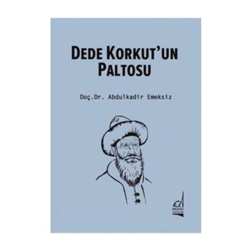 Dede Korkut’un Paltosu - Abdulkadir Emeksiz