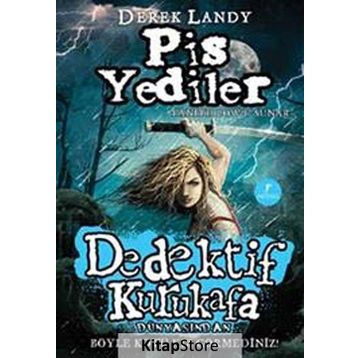 Dedektif Kurukafa Pis Yediler - Derek Landy