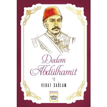 Dedem Abdülhamit - Vedat Sağlam
