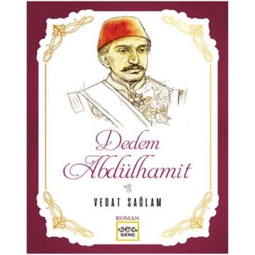 Dedem Abdülhamit - Vedat Sağlam