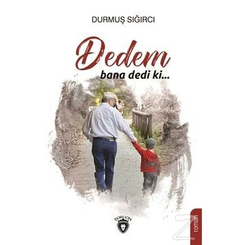 Dedem Bana Dedi Ki - Durmuş Sığırcı