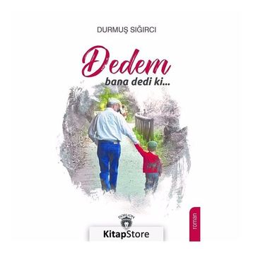 Dedem Bana Dedi Ki - Durmuş Sığırcı