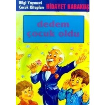 Dedem Çocuk Oldu - Hidayet Karakuş