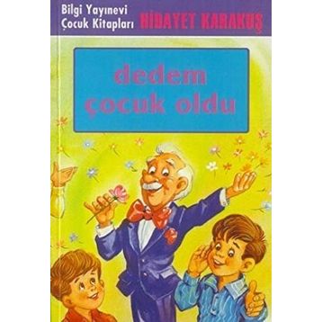 Dedem Çocuk Oldu - Hidayet Karakuş