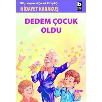 Dedem Çocuk Oldu - Hidayet Karakuş