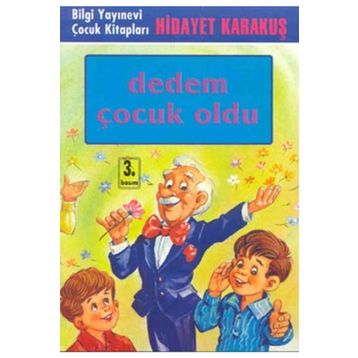 Dedem Çocuk Oldu - Hidayet Karakuş