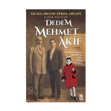 Dedem Mehmet Akif - Fatih Bayhan Selma Argon Ferda Argon