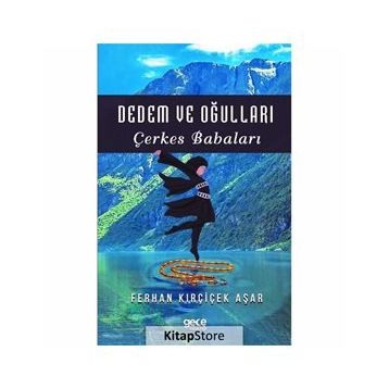 Dedem ve Oğulları - Ferhan Kırçiçek Aşar