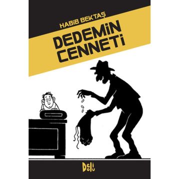 DEDEMIN CENNETI - HABIB BEKTAŞ