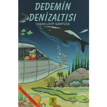 Dedemin Denizaltısı - Hasan Latif Sarıyüce