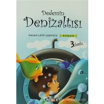 Dedemin Denizaltısı - Hasan Latif Sarıyüce