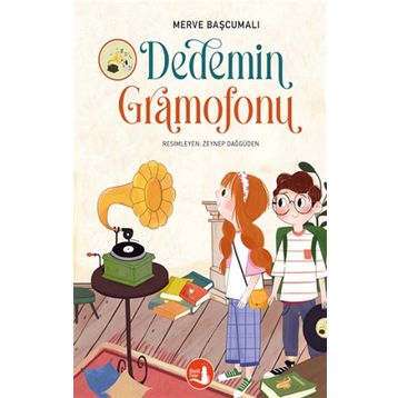 Dedemin Gramofonu - Merve Başcumalı