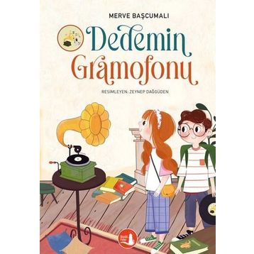 Dedemin Gramofonu - Merve Başcumalı