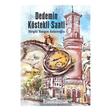 Dedemin Köstekli Saati - Birgül Yangın Aslanoğlu
