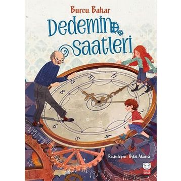 Dedemin Saatleri - Burcu Bahar