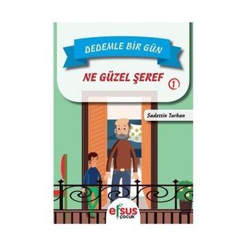 Dedemle Bir Gün 1 - Ne Güzel Şeref - Sadettin Turhan