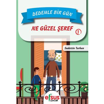 Dedemle Bir Gün 1 - Ne Güzel Şeref - Sadettin Turhan