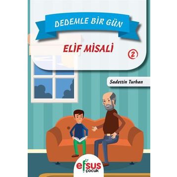 Dedemle Bir Gün 2 - Elif Misali - Sadettin Turhan