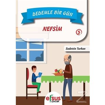 Dedemle Bir Gün 5 - Nefsim - Sadettin Turhan