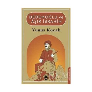 Dedemoğlu ve Aşık Ibrahim Yunus Koçak
