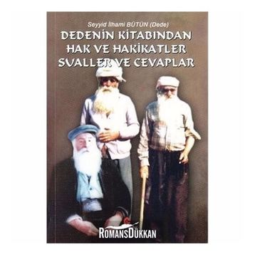 DEDENIN KITABINDAN HAK VE HAKIKATLER SUALLER VE CEVAPLAR - SEYYID İLHAMI BÜTÜN